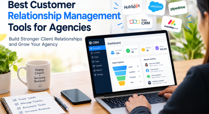 Best Customer Relationship Management Tools for Agencies