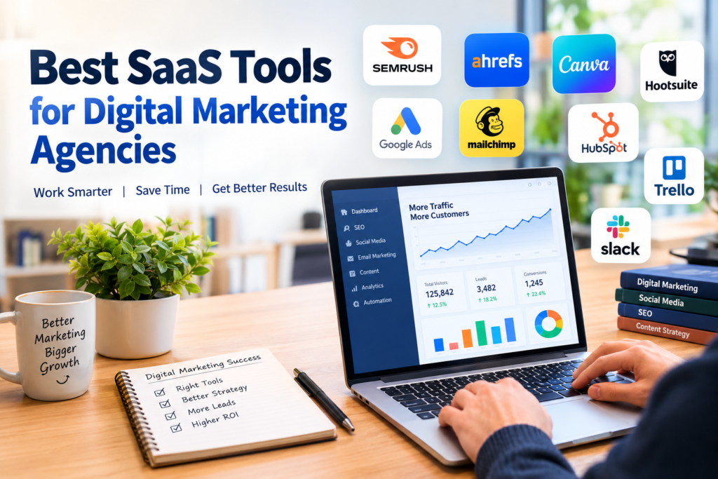 Best SaaS Tools for Digital Marketing Agencies